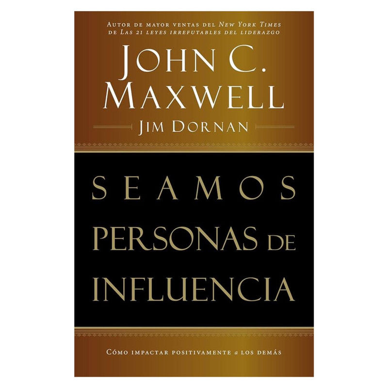 seamos personas de influencia -
john c. maxwell