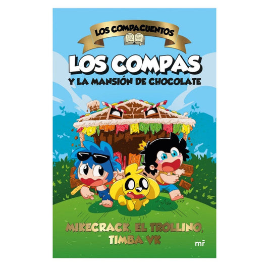 los compas y la mansion de chocolate