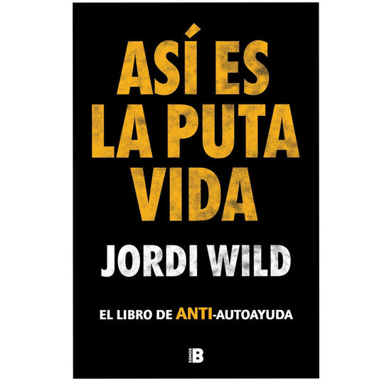 asi es la puta vida / jordi wild