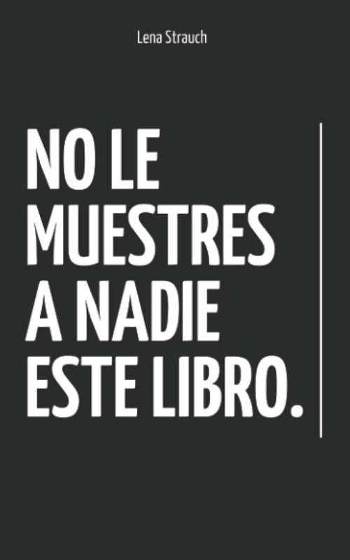 no le muestres a nadie este libro