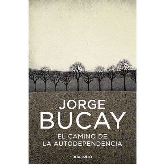 el camino de la autodependencia / jorge bucay