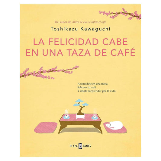 la felicidad cabe en una taza de cafe / toshikazu kawaguchi