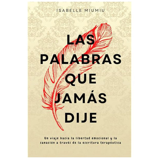 las palabras que jamas dije / isabelle miumiu