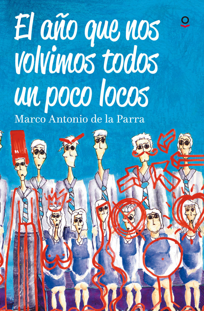 El año que nos volvimos todos locos