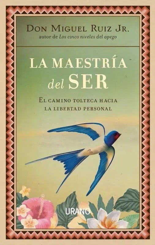 la maestria del ser - don miguel ruiz