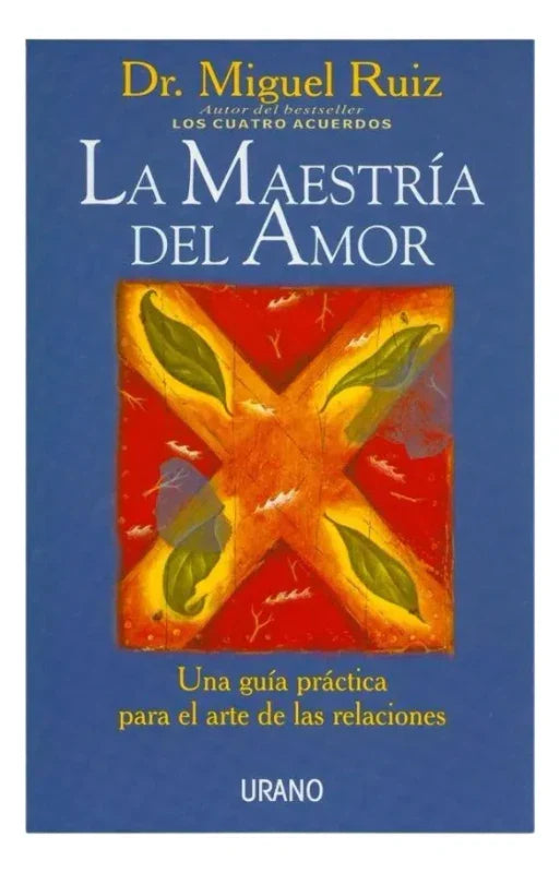 la maestria del amor - don miguel ruiz