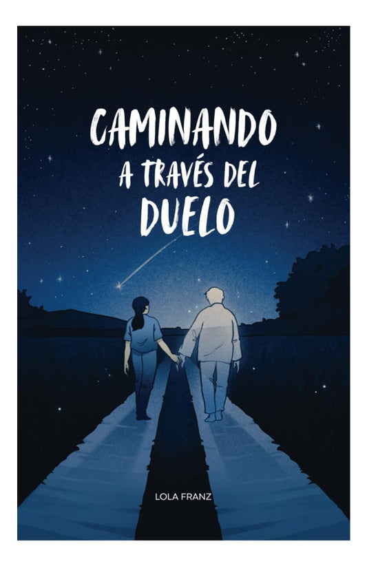 caminando a traves del duelo - lola franz