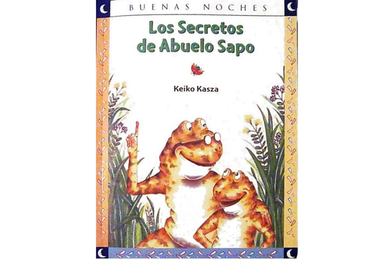 Los secretos de Abuelo sapo - Keiko Kaiza