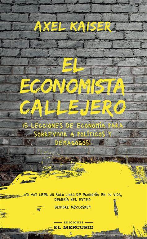 el economista callejero - axel kaiser