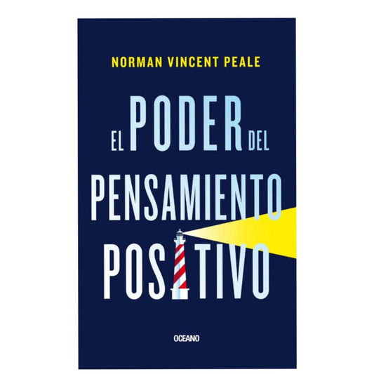 el poder del pensamiento positivo / norman vincent peale