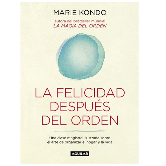 la felicidad despues del orden / marie kondo