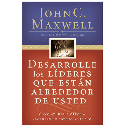 desarrolle los lideres que estan alrededor de usted