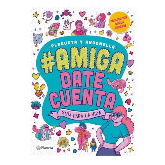 amiga, date cuenta / andonella