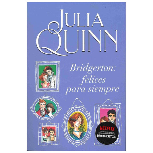 bridgerton: felices para siempren (bridgerton #9)
