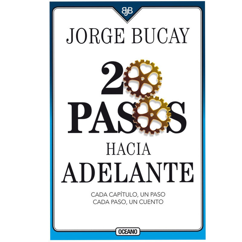20 pasos hacia adelante / jorge bucay
