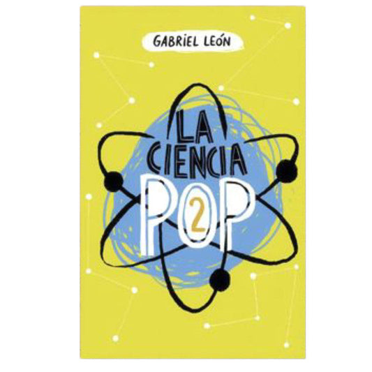 la ciencia pop 2 / gabriel leon